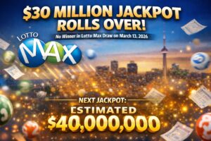 Lotto Max results for Friday, March 13, 2026: $30M jackpot rolls over after no winner